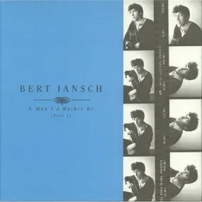 Bert Jansch ~ A Man I'd Rather Be (Part 1)