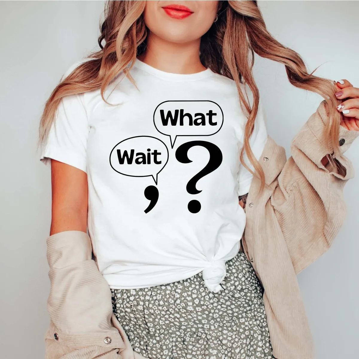 Wait What Bella Graphic Tee